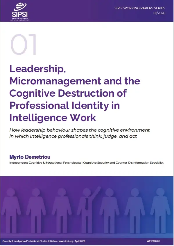 Leadership, Micromanagement and the Cognitive Destruction of Professional Identity in Intelligence Work